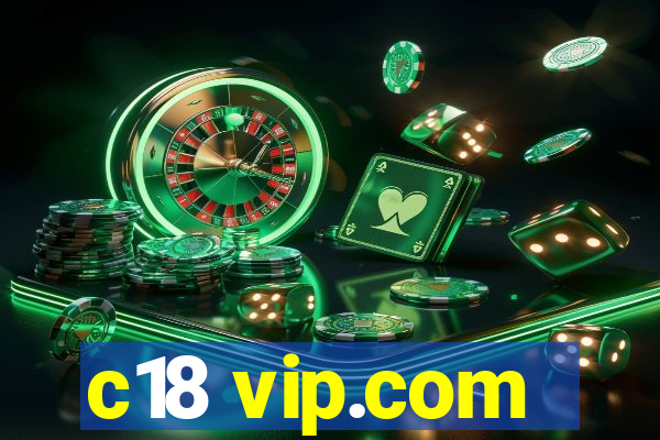 c18 vip.com